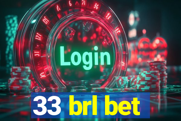 33 brl bet